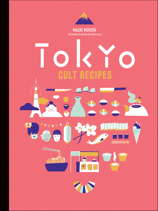 Title details for Tokyo Cult Recipes by Maori Murota - Wait list